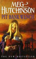 Pit Bank Wench by Meg Hutchinson