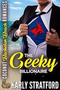The Geeky Billionaire (Coconut Bachelor Beach Romances #3) by Karly Stratford