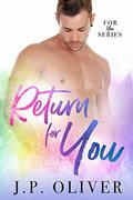Return For You (For You #6) by J.P. Oliver