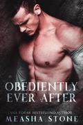 Obediently Ever After by Measha Stone
