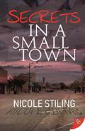 Secrets in a Small Town by Nicole Stiling