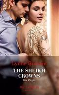 The Sheikh Crowns His Virgin by Lynne Graham