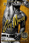 Cry Mercy (Blood Legion MC #1) by Rie Warren