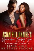 Asian Billionaire's Unknown Baby Son: A BWAM Baby Romance by Ciara Cole