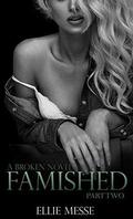 Famished: Part Two: by Ellie Messe
