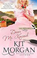 Mail-Order Bride Ink: Dear Mr. Kincaid by Kit Morgan