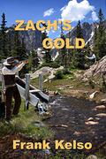 Zach's Gold (Jeb & Zach #2) by Frank Kelso