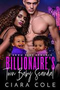 Billionaire's Twin Baby Scandal by Ciara Cole