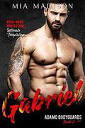 Gabriel (Adamo Bodyguards #2) by Mia Madison
