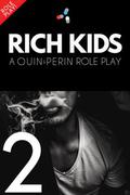 Rich Kids #2 by Quin, Perin.