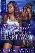 The Connect Who Took My Heart Away by Coco Shawnde