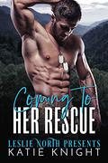 Coming to Her Rescue by Katie Knight, Leslie North