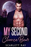 My Second Chance Bear by Scarlett Ray