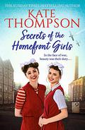 Secrets of the Homefront Girls by Kate Thompson