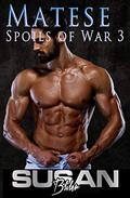 Matese (Spoils of War #3) by Susan A. Bliler
