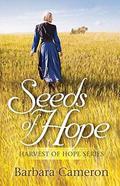 Seeds of Hope (Harvest of Hope #1) by Barbara Cameron