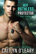 Her Ruthless Protector by Caitlyn O'Leary