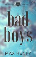 Bad Boys: A High School Bully Romance (Arcadia High Anarchists #2) by Max Henry