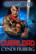 Overlord (Outcasts #6) by Cyndi Friberg