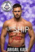 Up Ship Creek by Abigail Kade