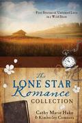 The Lone Star Romance Collection: Five Stories of Untamed Love in a Wild State (Love & Romance Collections) by Cathy Marie Hake
