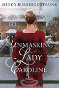Unmasking Lady Caroline (Belles of Christmas #1) by Mindy Burbidge Strunk