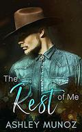 The Rest Of Me: A Contemporary Country Romance by Ashley Munoz