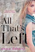 All That's Left (The Carlington Twins #1) by Emma Doherty