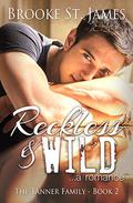 Reckless & Wild by Brooke St. James