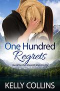 One Hundred Regrets by Kelly Collins