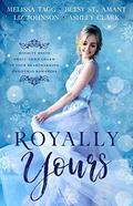 Royally Yours by Melissa Tagg