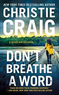 Don't Breathe a Word (Texas Justice #2) by Christie Craig