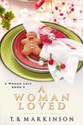 A Woman Loved by T.B. Markinson