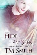 Hide and Seek (All Cocks #6) by T.M. Smith