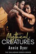 Mythical Creatures by Annie Dyer