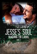 Jesse's Soul (Racing to Love #2) by Amy Gregory