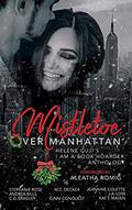 Mistletoe Over Manhattan by M.C. Decker