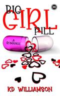 Big Girl Pill by K.D. Williamson