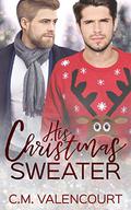 His Christmas Sweater by C.M. Valencourt