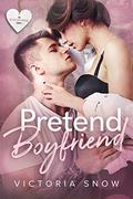 Pretend Boyfriend (Be My Boyfriend #4) by Victoria Snow