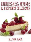 Ruthlessness, Revenge & Raspberry Cheesecake (Marian Moyer Series #4) by Allison Janda