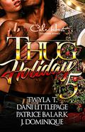 Thug Holiday 5: The Finale: An African American Romance Novel by Dani Littlepage
