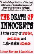 The Death of Innocents: A True Story of Murder, Medicine, and High-Stake Science by Richard Firstman, Jamie Talan