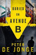 Buried on Avenue B (O’Hara & Krekorian #2) by Peter de Jonge