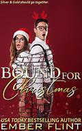 Bound for Christmas by Ember Flint