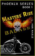 Master's Rise (Phoenix #1) by L. Ann Marie