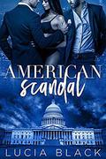 American Scandal (Their First Lady #1) by Lucia Black