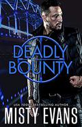 Deadly Bounty (Southern California Violent Crimes Taskforce #8) by Misty Evans