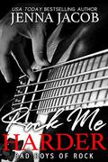 Rock Me Harder (Licks of Leather/Bad Boys of Rock #2) by Jenna Jacob