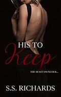 His To Keep (Beasts In The Dark #2) by S.S. Richards
